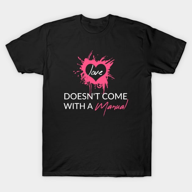 Love Doesn't Come With a Manual T-Shirt by Author Gemma James